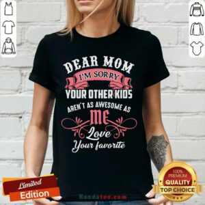 Good Dear Mom Im Sorry 22 V-neck - Design by Handstee.com