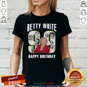 Great Betty White Golden Girls 99 Birthday Ladies Tee