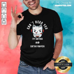 Great Cat Cant Hear You Im Gaming 2 Shirt - Design By Handstee.com