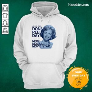 Great Donna Reed Day Mogul Movie Star 3 Hoodie - Design By Handstee.com