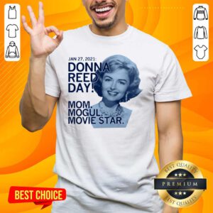 Great Donna Reed Day Mogul Movie Star 3 Shirt - Design By Handstee.com