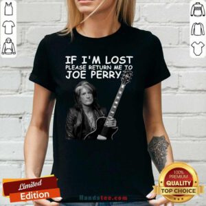 Great If Im Lost Me To Joe Perry 1 Ladies Tee - Design By Handstee.com