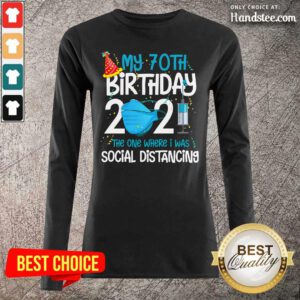 Great My 70th Birthday 2021 Long-Sleeved - Design By Handstee.com