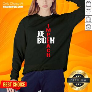 Happy 97 Impeach Joe Biden SweatShirt - Design by Handstee.com