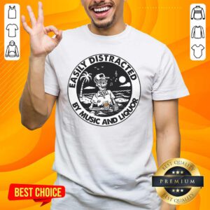 Happy Easily Distracted By Music 66 Liquor Shirt - Design by Handstee.com