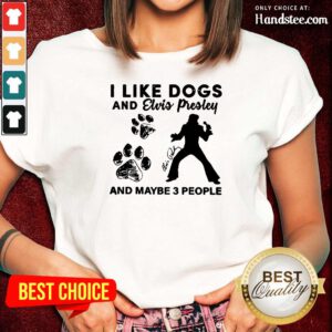 Happy I Like Dogs And Elvis Presley 2 Ladies Tee - Design By Handstee.com