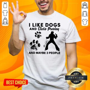 Happy I Like Dogs And Elvis Presley 2 Shirt - Design By Handstee.com