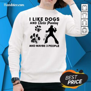 Happy I Like Dogs And Elvis Presley 2 Sweater - Design By Handstee.com