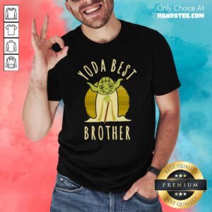 Happy Star War Yoda Best Brother 2021 Shirt