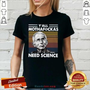 Happy The Fauci Yall Mothafockas Science 3 Ladies Tee
