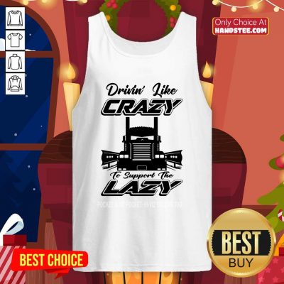 Hot 46 Drivin Like Crazy Tank Top - Design by Handstee.com