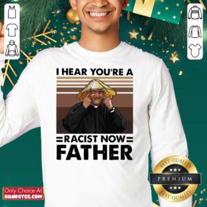 Hot A 16 Racist Now Father Vintage SweatShirt - Design by Handstee.com