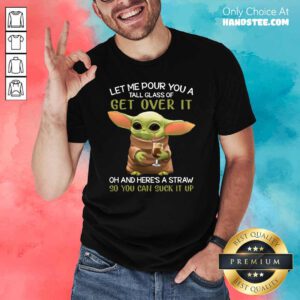Hot Baby Yoda Pour A Tall Glass 65 Shirt - Design by Handstee.com