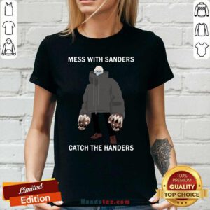 Hurt Mess With Sanders Catch The Handers 2021 Ladies Tee
