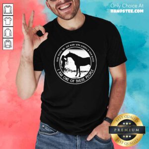 Hurt Just Born With Horses In Blood Shirt