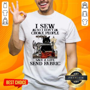 I Sew So I Dont Choke People Save A Life Send Fabric Black Cat Shirt - Design by handstee.com