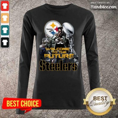 Intrigued Welcome To The Future 27 Pittsburgh Steelers Long-Sleeved - Design by Handstee.com