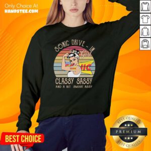Jealous Sonic Drive In Girl Classy Sassy And A Bit Smart Assy 26 Vintage Retro Sweater - Design by Handstee.com