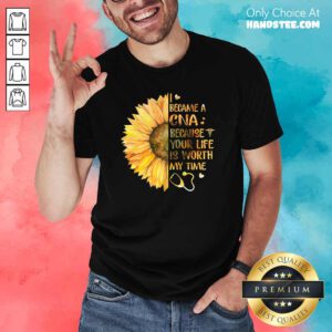 New 33 CNA Life Worth My Time Shirt - Design by Handstee.com