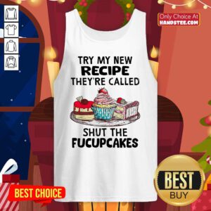 New Try Recipe 4 Fucupcakes Tank Top - Design by Handstee.com