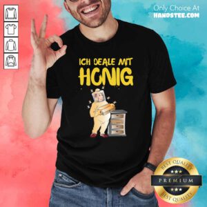 Nice Beekeeper Ich Deale Mit 27 Shirt - Design by Handstee.com