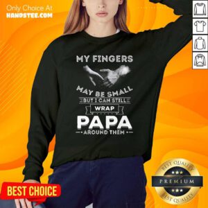 Nice I Still Wrap Papa 96 SweatShirt - Design by Handstee.com