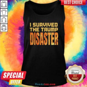 Nice I Survived The Trump Disaster Election Tank top - Design by handstee.com