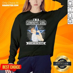 Nice Im A Dallas 53 Cowboys Girl SweatShirt - Design by Handstee.com