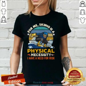 Nice Skiing A 6 Physical Necessity V-neck - Design by Handstee.com