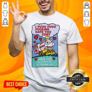 Official I Hope You Get Hit By A Train 3 Shirt - Design by Handstee.com