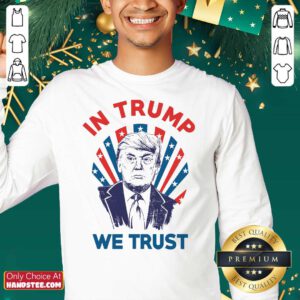 Official In Donald Trump We Trust Sweatshirt - Design by handstee.com