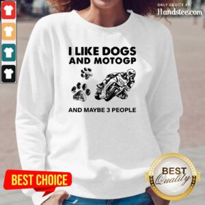 Positive I Like Dogs Motogp And 3 People Long-Sleeved - Design By Handstee.com