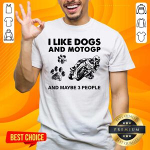 Positive I Like Dogs Motogp And 3 People Shirt - Design By Handstee.com