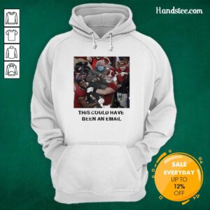 Tense Bernie Sanders This Could Have Been An Email 2 Hoodie