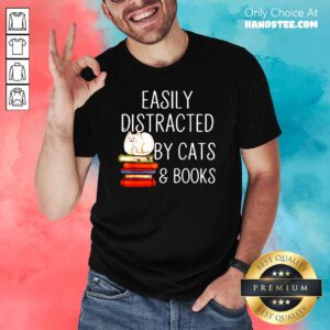 Top Easily 33 Distracted By Cats And Books Shirt - Design by Handstee.com