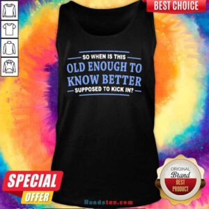 Top Enough To Know 3 Better Tank Top - Design by Handstee.com