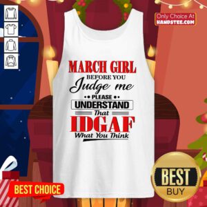 Top March Girl Before 6 You Judge Tank Top - Design by Handstee.com