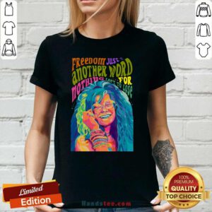 Upset Freedom Just Another Word For Nothing 2 Ladies Tee