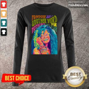 Upset Freedom Just Another Word For Nothing 2 Long-Sleeved