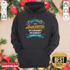 What An Awesome Veterinary Internist Looks Like Job Occupation Hoodie - Design by handstee.com