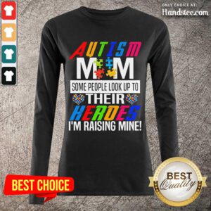 Amused Autism Mom Heroes Awareness Long-Sleeved