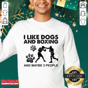 Amused I Like Dogs And Boxing And Maybe 3 People Sweater