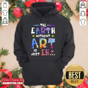 Amused The Earth Without Art Super Hoodie - Design By Handstee.com