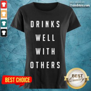 Confident Drinks Well With Others 2 Ladies Tee - Design By Handstee.com