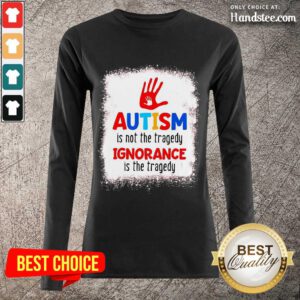 Confident Ignorance Is The Tragedy 1 Long-Sleeved - Design By Handstee.com