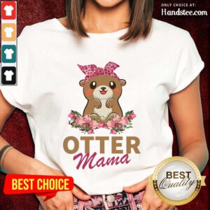 Confident Otter Mama With Floral Ladies Tee