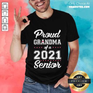 Confident Proud Grandma Of A 2021 Shirt - Design By Handstee.com