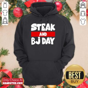Confident Steak And Bj Day Hoodie - Design By Handstee.com