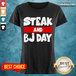 Confident Steak And Bj Day Ladies Tee - Design By Handstee.com