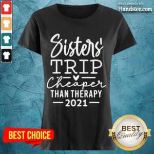 Delighted Sister Trip Cheaper 2021 Ladies Tee - Design By Handstee.com